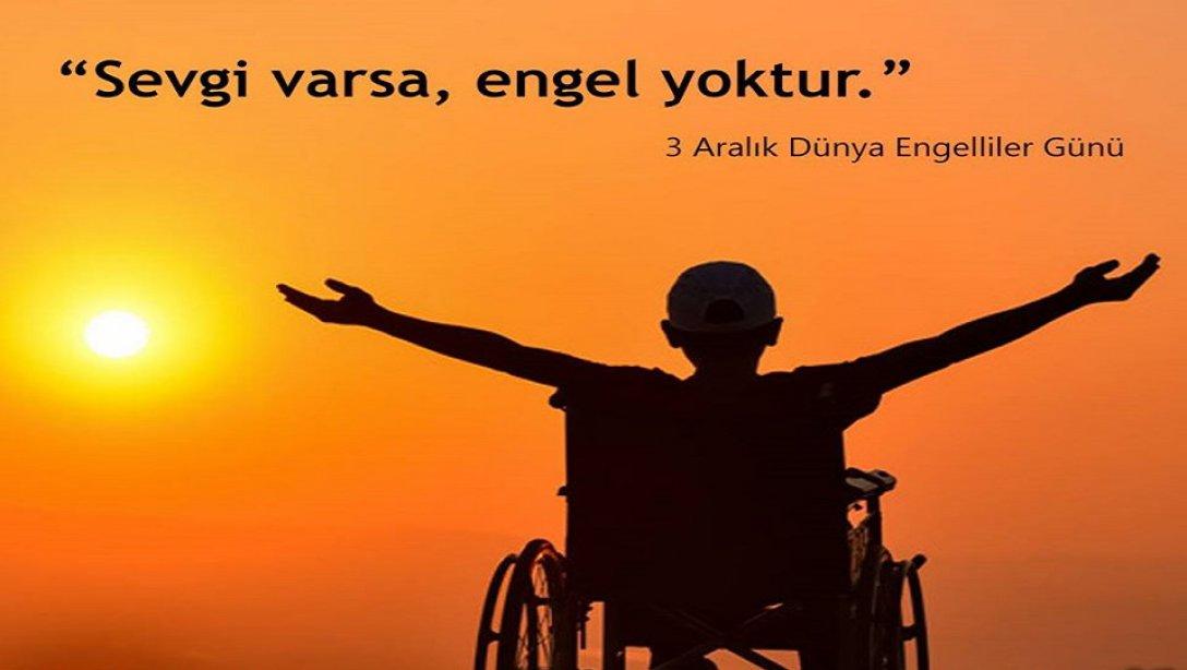 İl Milli Eğitim Müdürümüz Nurettin Yılmaz'ın 3 Aralık Dünya Engelliler Günü Mesajı