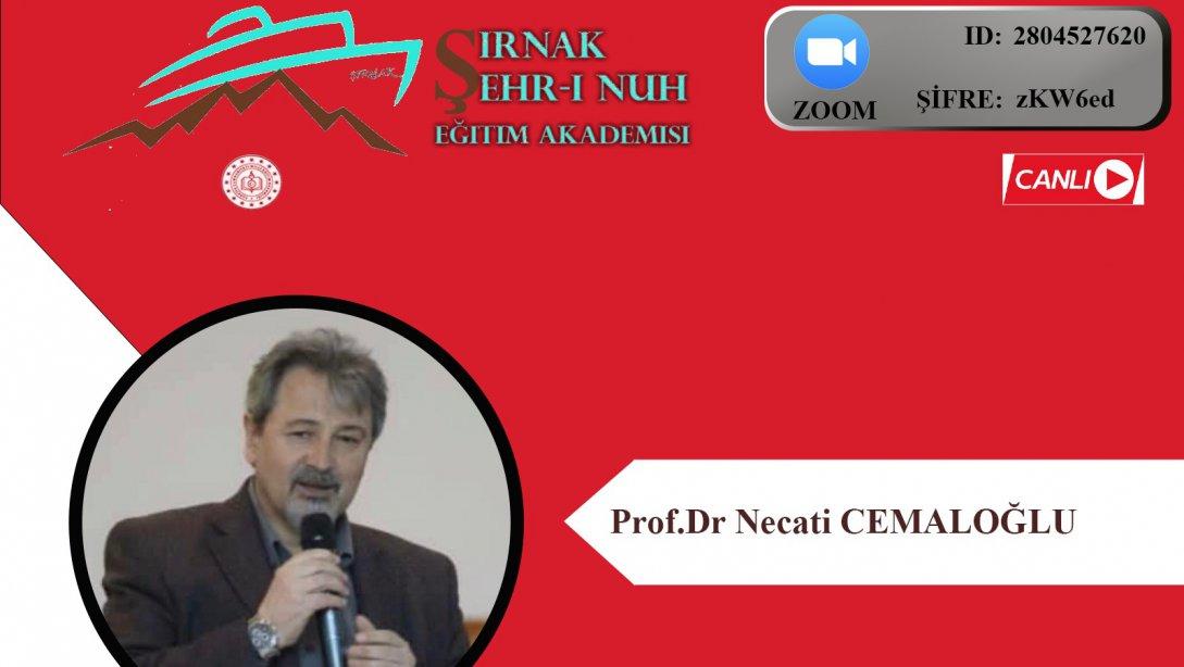 ŞEHR-İ NUH EĞİTİM AKADEMİSİ'NİN YENİ KONUĞU; Prof.Dr. Necati CEMALOĞLU!